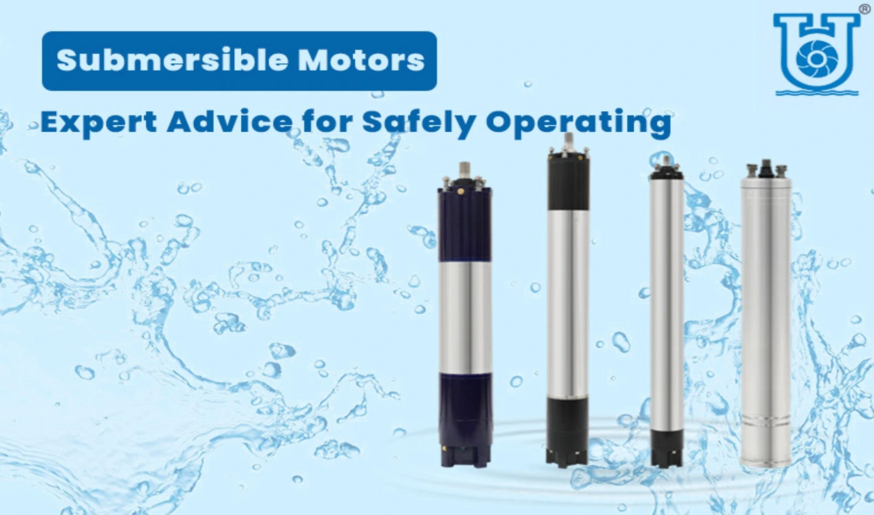 Safety advice for Submersible Motors