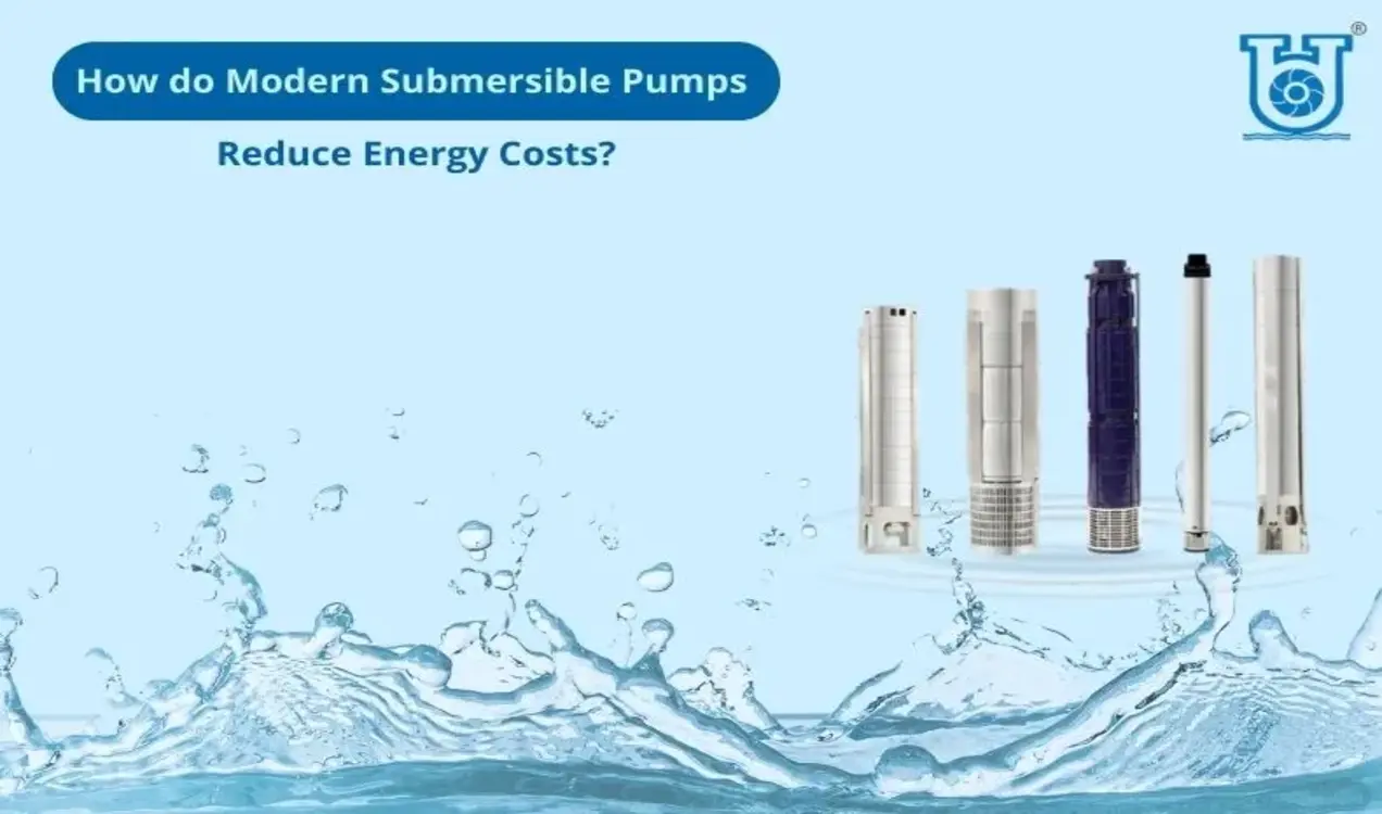 Reduce energy costs with Modern Submersible Pump