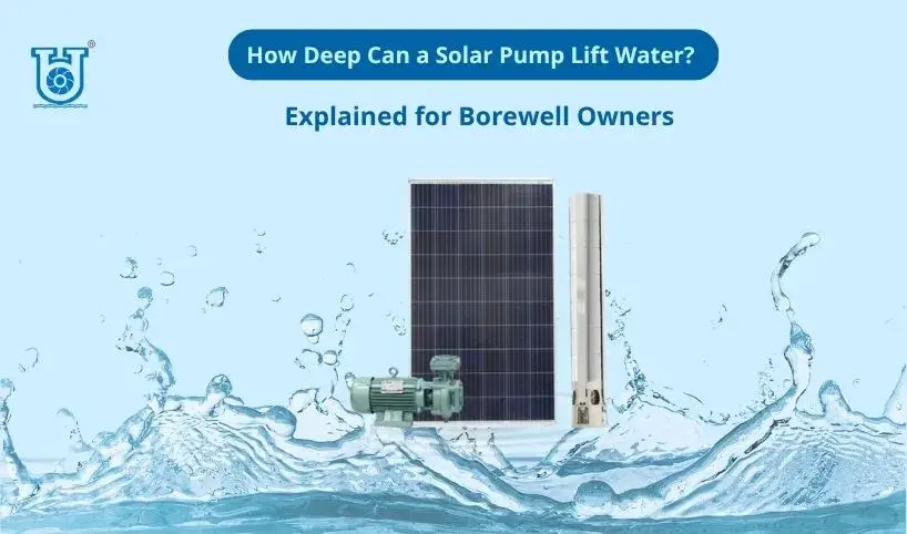 Understanding Solar Pumps for Lifting Water from Deep Borewells